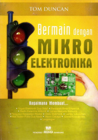 Bermain dengan Mikro Elektronika