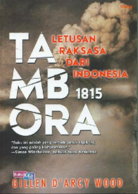 Tambora : Letusan Raksasa Dari Indonesia 1815